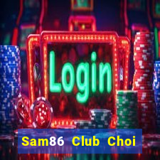 Sam86 Club Choi Game Bài