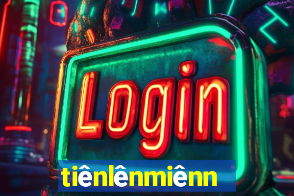 tiênlênmiênnam