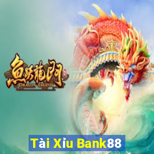 Tài Xỉu Bank88