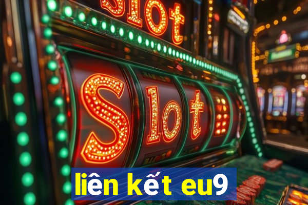 liên kết eu9