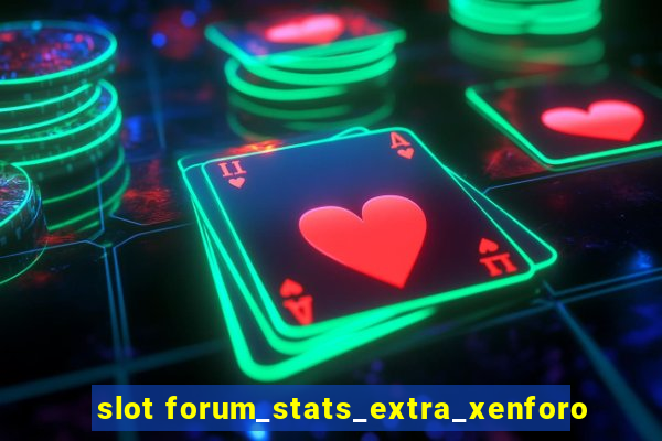 slot forum_stats_extra_xenforo