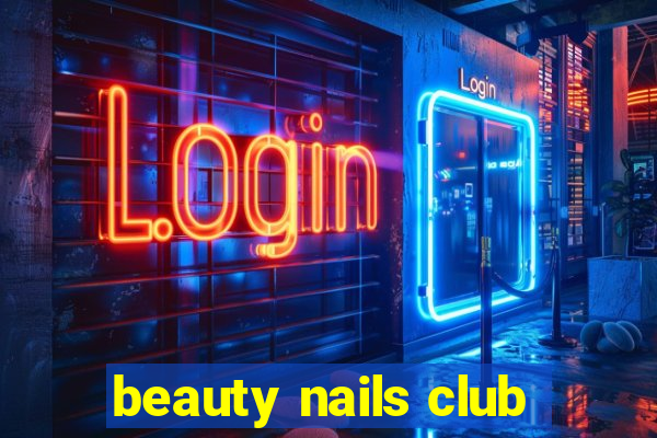 beauty nails club