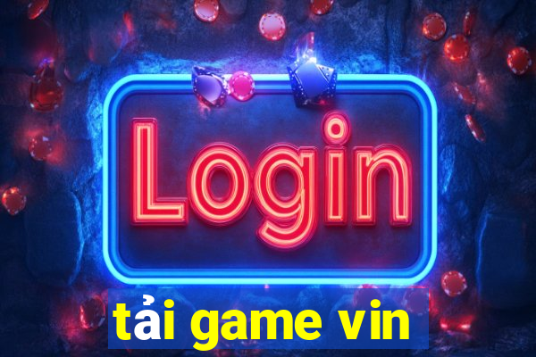 tải game vin