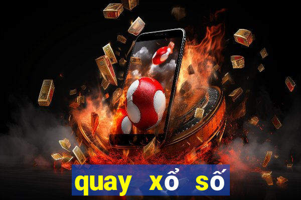 quay xổ số trực tiếp ở kênh nào