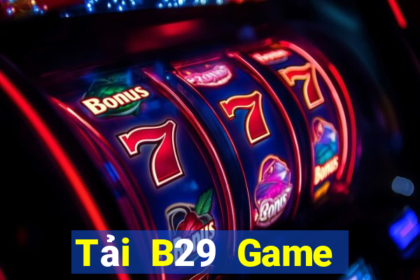 Tải B29 Game Bài Bốc Club