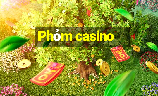 Phỏm casino