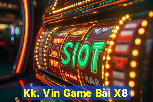 Kk. Vin Game Bài X8