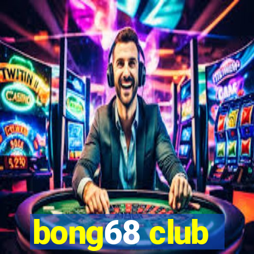 bong68 club