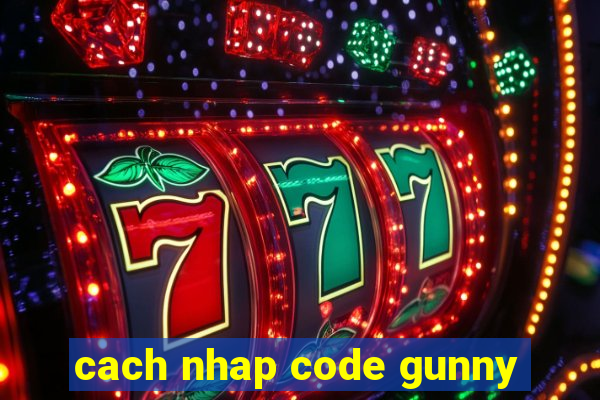 cach nhap code gunny