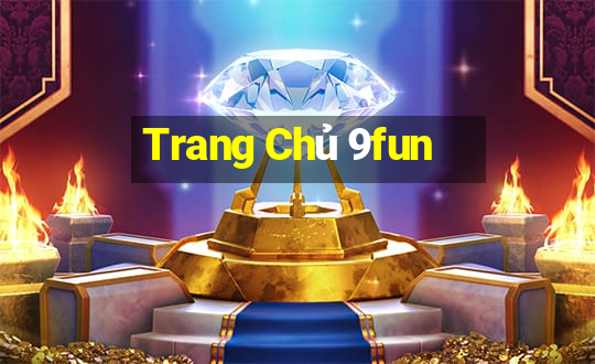 Trang Chủ 9fun