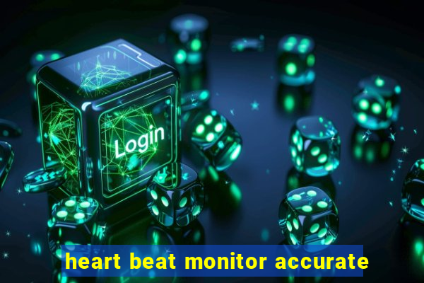 heart beat monitor accurate