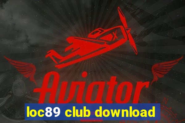 loc89 club download