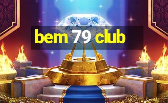 bem 79 club