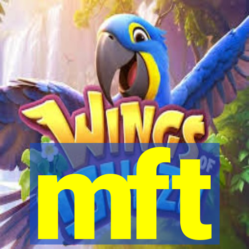 mft