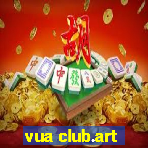 vua club.art