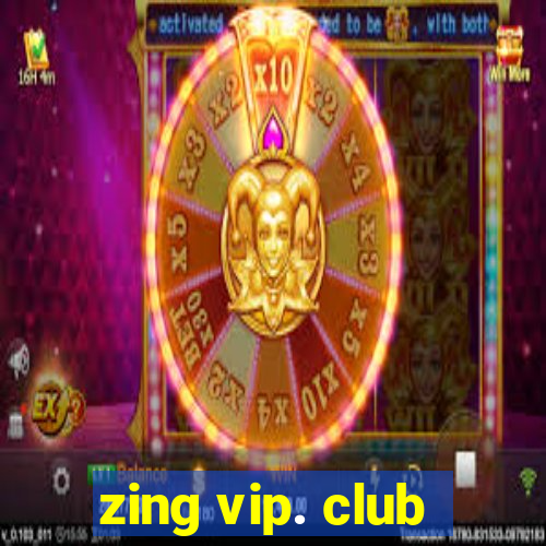 zing vip. club