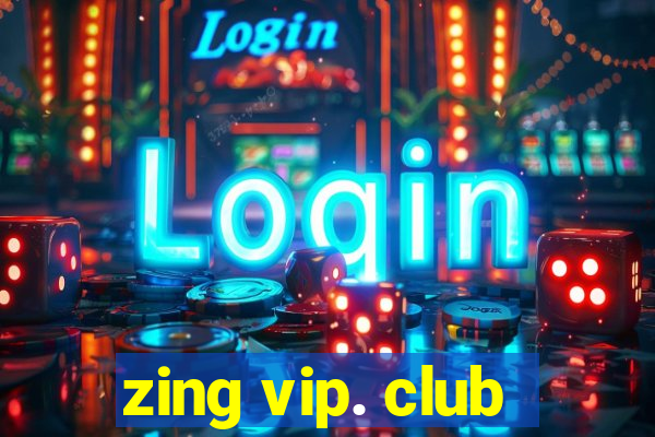 zing vip. club