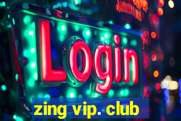 zing vip. club