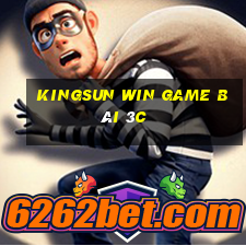 Kingsun Win Game Bài 3C