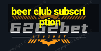 beer club subscription