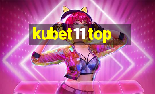 kubet11 top