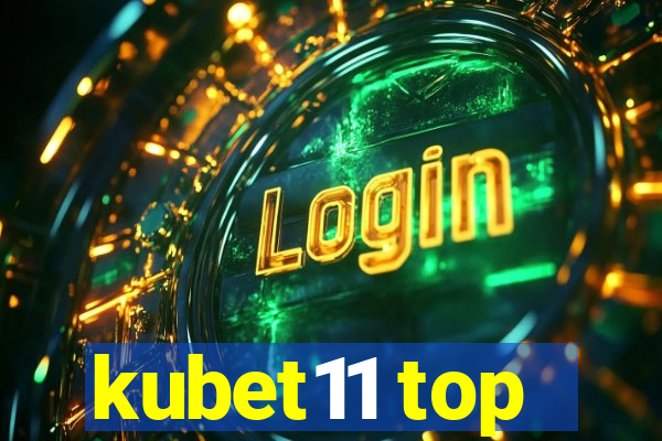 kubet11 top