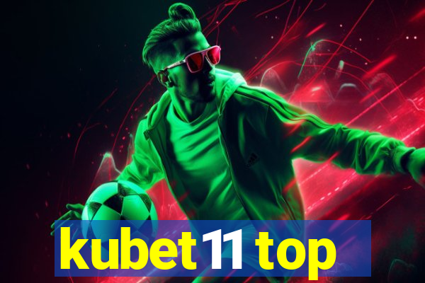 kubet11 top