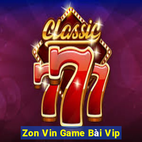 Zon Vin Game Bài Vip