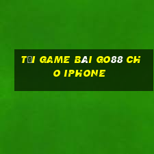 tải game bài go88 cho iphone