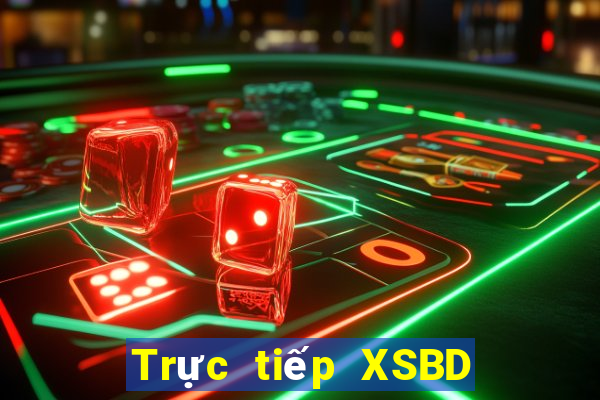 Trực tiếp XSBD Thứ 2