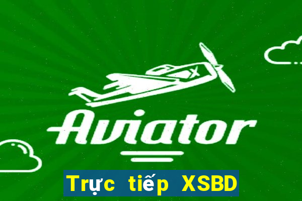 Trực tiếp XSBD Thứ 2