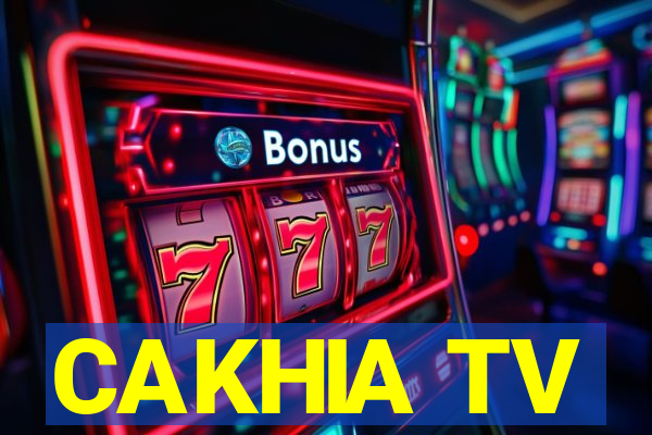 CAKHIA TV