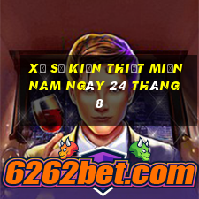 xổ số kiến thiết miền nam ngày 24 tháng 8