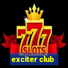 exciter club