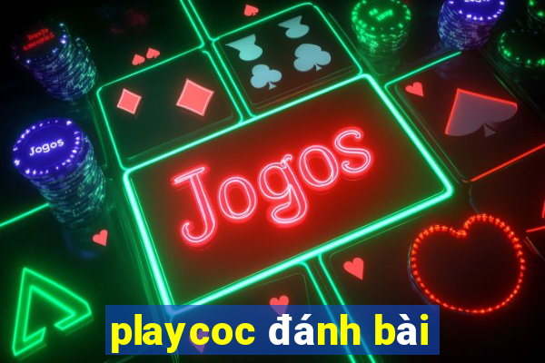 playcoc đánh bài