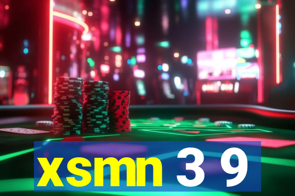 xsmn 3 9