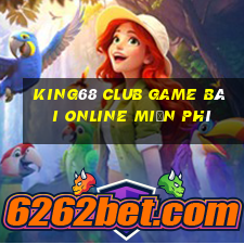 King68 Club Game Bài Online Miễn Phí