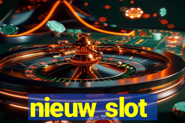 nieuw slot