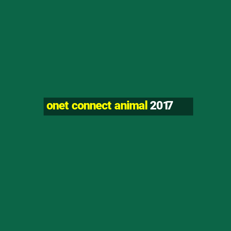 onet connect animal 2017