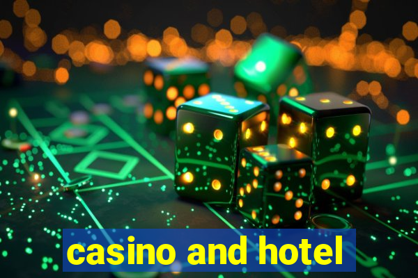 casino and hotel