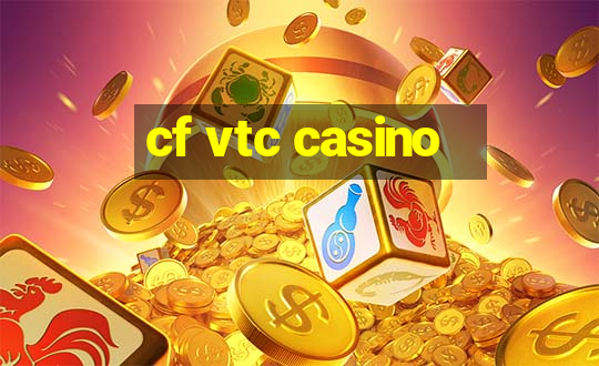 cf vtc casino