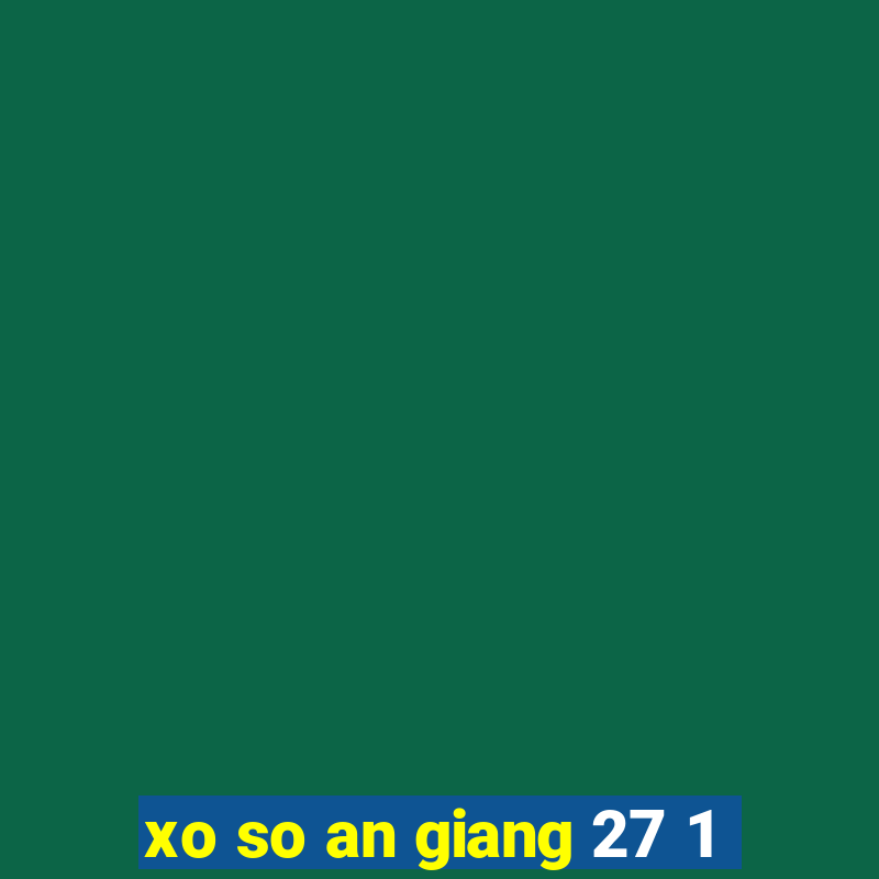 xo so an giang 27 1