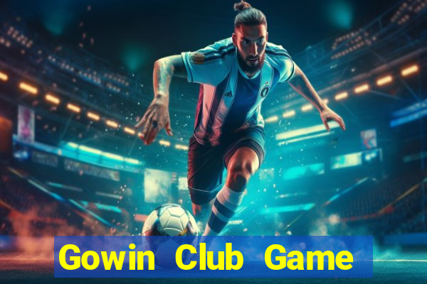 Gowin Club Game Bài Đổi Thưởng B52