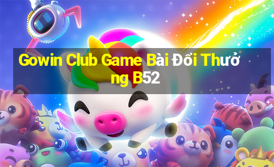 Gowin Club Game Bài Đổi Thưởng B52