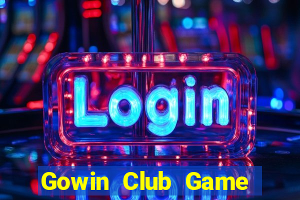 Gowin Club Game Bài Đổi Thưởng B52