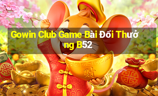 Gowin Club Game Bài Đổi Thưởng B52