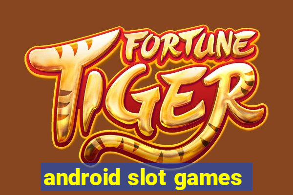 android slot games