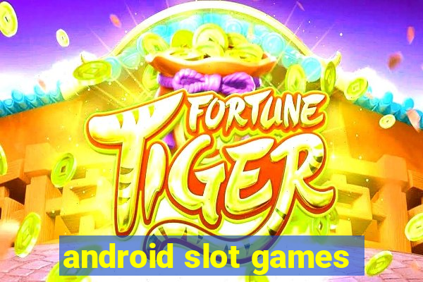 android slot games