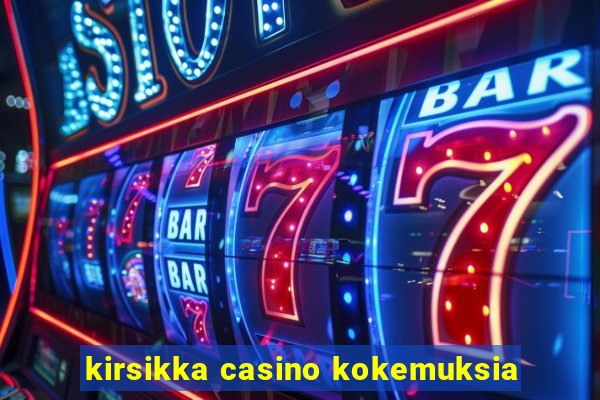 kirsikka casino kokemuksia