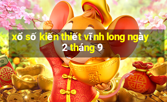 xổ số kiến thiết vĩnh long ngày 2 tháng 9